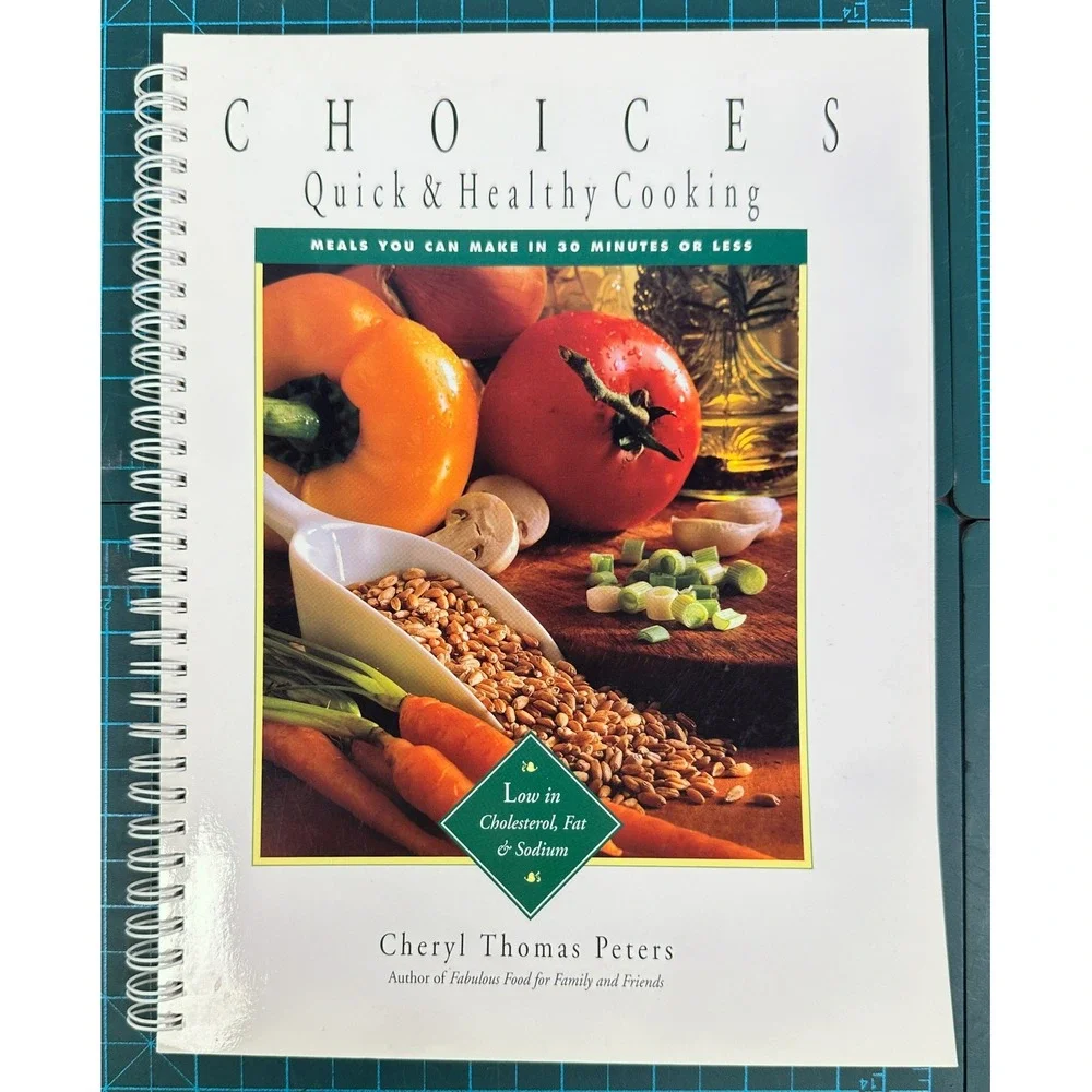 Choices Quick & Healthy Cooking Vegetarian Cookbook Cheryl Thomas Peters 1994